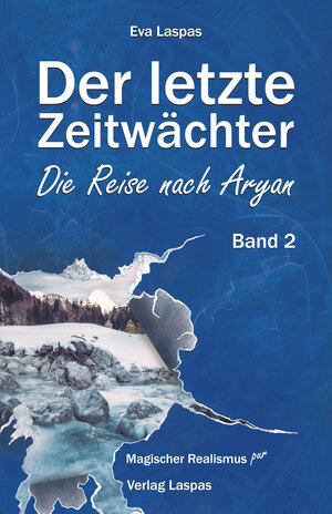 Buchcover Der letzte Zeitwächter | Eva Laspas | EAN 9783950510270 | ISBN 3-9505102-7-3 | ISBN 978-3-9505102-7-0