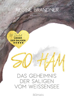Buchcover SO HAM Das Geheimnis der Saligen vom Weissensee | Regine Brandner | EAN 9783950512243 | ISBN 3-9505122-4-1 | ISBN 978-3-9505122-4-3