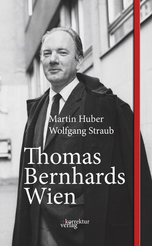 Buchcover Thomas Bernhards Wien | Martin Huber | EAN 9783950512908 | ISBN 3-9505129-0-X | ISBN 978-3-9505129-0-8