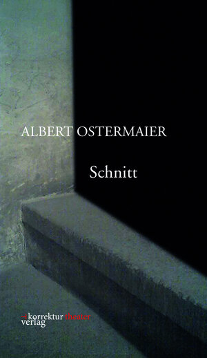 Buchcover Schnitt | Albert Ostermaier | EAN 9783950512960 | ISBN 3-9505129-6-9 | ISBN 978-3-9505129-6-0