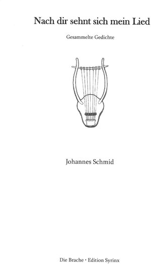 Buchcover Nach dir sehnt sich mein Lied | Johannes Schmid | EAN 9783950531473 | ISBN 3-9505314-7-5 | ISBN 978-3-9505314-7-3