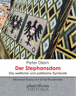 Buchcover DER STEPHANSDOM | Peter Diem | EAN 9783950533255 | ISBN 3-9505332-5-7 | ISBN 978-3-9505332-5-5