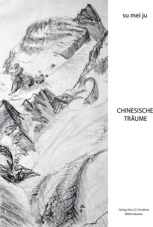 Buchcover Chinesische Träume | me ju su | EAN 9783950533804 | ISBN 3-9505338-0-X | ISBN 978-3-9505338-0-4