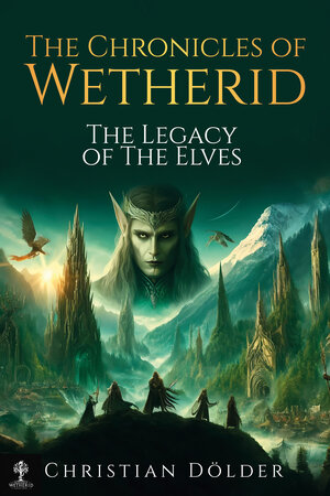 Buchcover The Chronicles of Wetherid | Christian Dölder | EAN 9783950554809 | ISBN 3-9505548-0-7 | ISBN 978-3-9505548-0-9