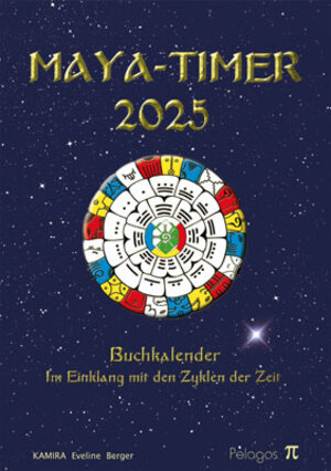Buchcover Maya-Timer 2025 | Berger Eveline Kamira | EAN 9783950558500 | ISBN 3-9505585-0-0 | ISBN 978-3-9505585-0-0