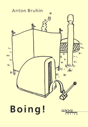 Buchcover Boing! | Anton Bruhin | EAN 9783951218038 | ISBN 3-9512180-3-7 | ISBN 978-3-9512180-3-8