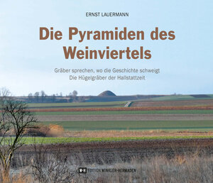 Buchcover Die Pyramiden des Weinviertels | Ernst Lauermann | EAN 9783951980423 | ISBN 3-9519804-2-7 | ISBN 978-3-9519804-2-3