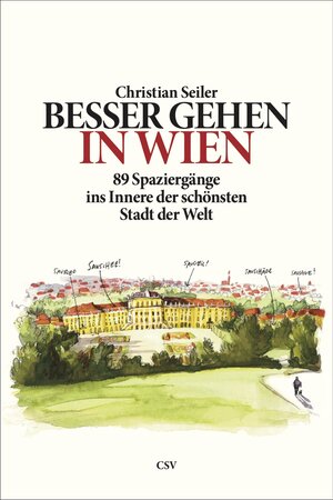 Buchcover Besser gehen. In Wien | Christian Seiler | EAN 9783951982922 | ISBN 3-9519829-2-6 | ISBN 978-3-9519829-2-2