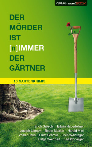 Buchcover Der Mörder ist (n)immer der Gärtner | Erich Gröschl | EAN 9783951990316 | ISBN 3-9519903-1-7 | ISBN 978-3-9519903-1-6