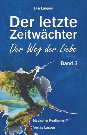 Buchcover Der letzte Zeitwächter | Eva Laspas | EAN 9783951997926 | ISBN 3-9519979-2-3 | ISBN 978-3-9519979-2-6
