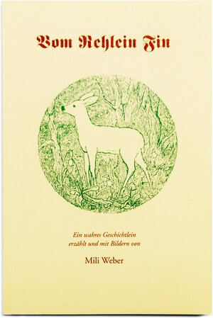Buchcover Vom Rehlein Fin | Mili Weber | EAN 9783952054055 | ISBN 3-9520540-5-4 | ISBN 978-3-9520540-5-5