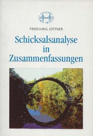 Buchcover Schicksalsanalyse in Zusammenfassungen | Friedjung Jüttner | EAN 9783952059890 | ISBN 3-9520598-9-7 | ISBN 978-3-9520598-9-0