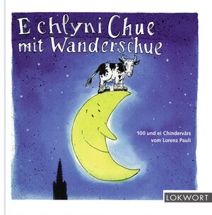Buchcover E chlyni Chue mit Wanderschue | Lorenz Pauli | EAN 9783952085400 | ISBN 3-9520854-0-5 | ISBN 978-3-9520854-0-0
