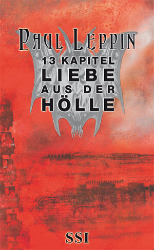 Buchcover 13 Kapitel Liebe aus der Hölle | Paul Leppin | EAN 9783952117217 | ISBN 3-9521172-1-8 | ISBN 978-3-9521172-1-7