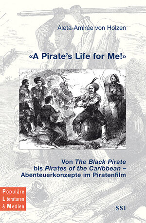 Buchcover A Pirate's Life For Me! | Aleta A von Holzen | EAN 9783952117248 | ISBN 3-9521172-4-2 | ISBN 978-3-9521172-4-8