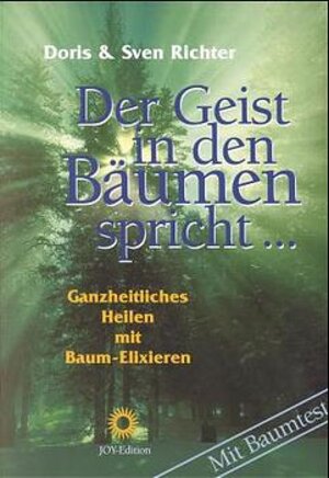 Buchcover Der Geist in den Bäumen spricht... | Doris Richter | EAN 9783952128916 | ISBN 3-9521289-1-0 | ISBN 978-3-9521289-1-6