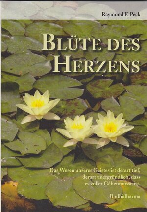 Buchcover Blüte des Herzens  | EAN 9783952179857 | ISBN 3-9521798-5-X | ISBN 978-3-9521798-5-7