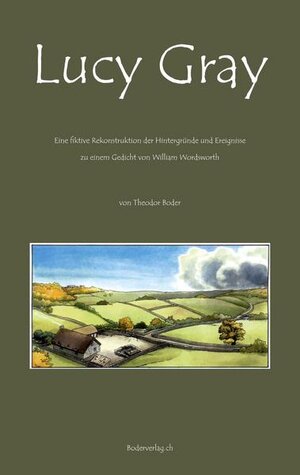 Buchcover Lucy Gray | Theodor Boder | EAN 9783952199343 | ISBN 3-9521993-4-6 | ISBN 978-3-9521993-4-3