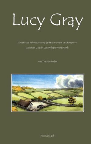 Buchcover Lucy Gray | Theodor Boder | EAN 9783952199398 | ISBN 3-9521993-9-7 | ISBN 978-3-9521993-9-8