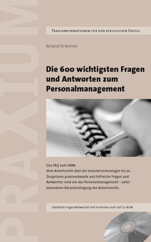 Buchcover Die 600 wichtigsten Fragen und Antworten zum Personalmanagement | Roland Krismer | EAN 9783952295847 | ISBN 3-9522958-4-1 | ISBN 978-3-9522958-4-7