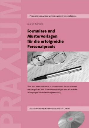 Buchcover Formulare und Mustervorlagen für die Erfolgreiche Personalpraxis | Martin Tschumi | EAN 9783952295878 | ISBN 3-9522958-7-6 | ISBN 978-3-9522958-7-8