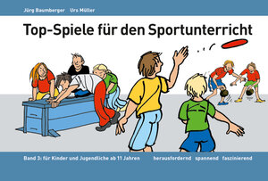 Buchcover Top-Spiele für den Sportunterricht | Jürg Baumberger | EAN 9783952301142 | ISBN 3-9523011-4-0 | ISBN 978-3-9523011-4-2