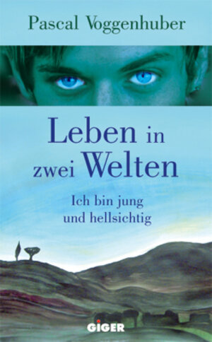 Buchcover Leben in zwei Welten | Pascal Voggenhuber | EAN 9783952320211 | ISBN 3-9523202-1-8 | ISBN 978-3-9523202-1-1