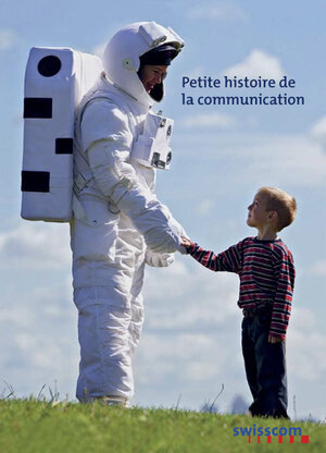 Buchcover Petite histoire de la communication | Bernhard Schneider | EAN 9783952320327 | ISBN 3-9523203-2-3 | ISBN 978-3-9523203-2-7