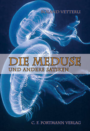 Buchcover Die Meduse | Roland Vetterli | EAN 9783952322888 | ISBN 3-9523228-8-1 | ISBN 978-3-9523228-8-8