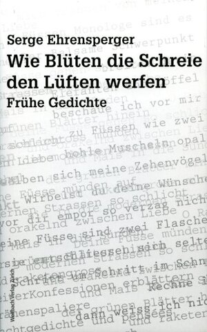 Buchcover Wie Blüten die Schreie den Lüften werfen | Serge Ehrensperger | EAN 9783952333426 | ISBN 3-9523334-2-5 | ISBN 978-3-9523334-2-6