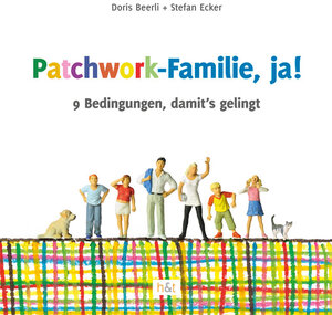 Buchcover Patchwork-Familie, ja! | Stefan Ecker | EAN 9783952342732 | ISBN 3-9523427-3-4 | ISBN 978-3-9523427-3-2