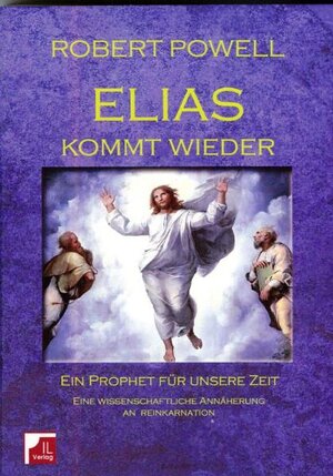 Buchcover Elias kommt wieder. Ein Prophet für unsere Zeit | Robert Powell | EAN 9783952352120 | ISBN 3-9523521-2-8 | ISBN 978-3-9523521-2-0