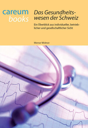 Buchcover Das Gesundheitswesen der Schweiz | Werner Widmer | EAN 9783952356494 | ISBN 3-9523564-9-2 | ISBN 978-3-9523564-9-4
