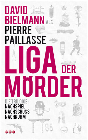 Buchcover Liga der Mörder | David Bielmann | EAN 9783952365786 | ISBN 3-9523657-8-5 | ISBN 978-3-9523657-8-6