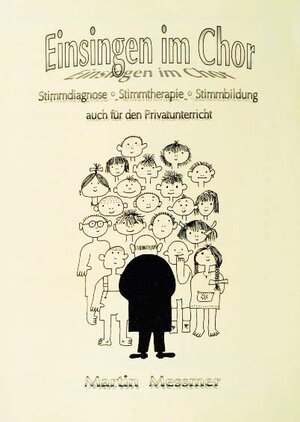 Buchcover Einsingen im Chor | Martin Messmer | EAN 9783952379332 | ISBN 3-9523793-3-6 | ISBN 978-3-9523793-3-2