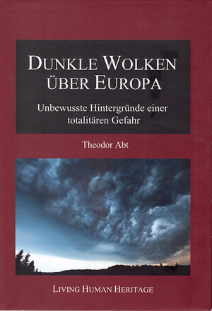 Buchcover Dunkle Wolken über Europa. | Theodor Abt | EAN 9783952388044 | ISBN 3-9523880-4-1 | ISBN 978-3-9523880-4-4