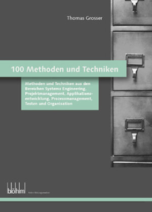 Buchcover 100 Methoden und Techniken | Thomas Grosser | EAN 9783952388464 | ISBN 3-9523884-6-7 | ISBN 978-3-9523884-6-4