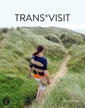 Buchcover Trans*Visit | Martin Bichsel | EAN 9783952411469 | ISBN 3-9524114-6-9 | ISBN 978-3-9524114-6-9