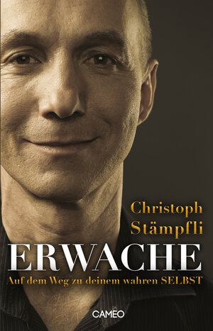 Buchcover Erwache | Christoph Stämpfli | EAN 9783952415191 | ISBN 3-9524151-9-7 | ISBN 978-3-9524151-9-1