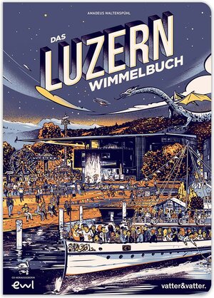 Buchcover Das Luzern Wimmelbuch  | EAN 9783952440841 | ISBN 3-9524408-4-1 | ISBN 978-3-9524408-4-1