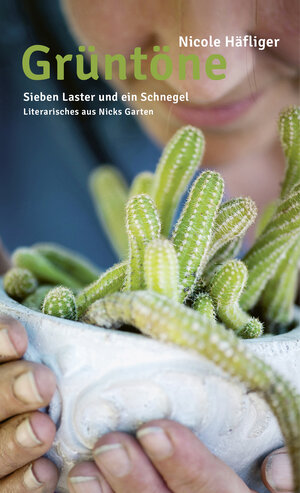 Buchcover Grüntöne. Sieben Laster und ein Schnegel | Nicole Häfliger | EAN 9783952452417 | ISBN 3-9524524-1-6 | ISBN 978-3-9524524-1-7