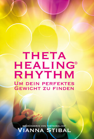 Buchcover ThetaHealing® RHYTHM  | EAN 9783952461006 | ISBN 3-9524610-0-8 | ISBN 978-3-9524610-0-6