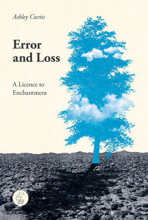 Buchcover Error and Loss | Ashley Curtis | EAN 9783952462690 | ISBN 3-9524626-9-1 | ISBN 978-3-9524626-9-0