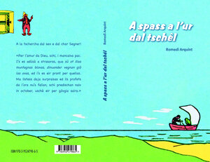 Buchcover A spass a l'ur dal tschèl | Romedi Arquint | EAN 9783952479865 | ISBN 3-9524798-6-1 | ISBN 978-3-9524798-6-5