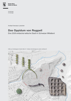 Buchcover Das Oppidum von Roggwil | Andrea Francesco Lanzicher | EAN 9783952505786 | ISBN 3-9525057-8-1 | ISBN 978-3-9525057-8-6