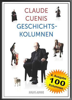 Buchcover Claude Cuenis Geschichtskolumnen | Claude Cueni | EAN 9783952533307 | ISBN 3-9525333-0-0 | ISBN 978-3-9525333-0-7