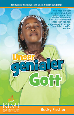 Buchcover Unser genialer Gott | Fischer Becky | EAN 9783952536919 | ISBN 3-9525369-1-1 | ISBN 978-3-9525369-1-9