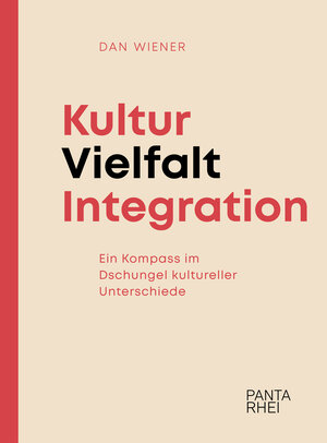 Buchcover Kultur, Vielfalt, Integration | Dan Wiener | EAN 9783952541203 | ISBN 3-9525412-0-6 | ISBN 978-3-9525412-0-3
