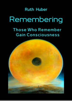 Buchcover Remembering | Ruth Huber | EAN 9783952569375 | ISBN 3-9525693-7-2 | ISBN 978-3-9525693-7-5
