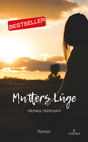Buchcover Mutters Lüge | Monika Hürlimann | EAN 9783952570616 | ISBN 3-9525706-1-3 | ISBN 978-3-9525706-1-6